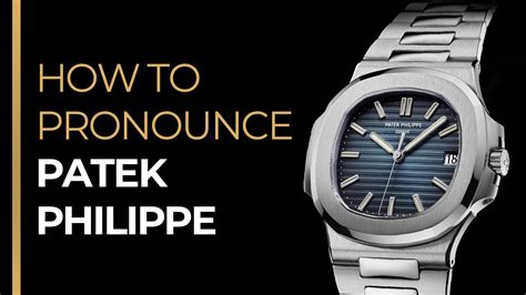 audemars piguet pronounce english|how to pronounce patek phillipe.